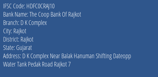 The Coop Bank Of Rajkot D K Complex Branch Rajkot IFSC Code HDFC0CRAJ10