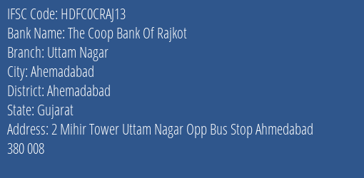 The Coop Bank Of Rajkot Uttam Nagar Branch, Branch Code CRAJ13 & IFSC Code Hdfc0craj13