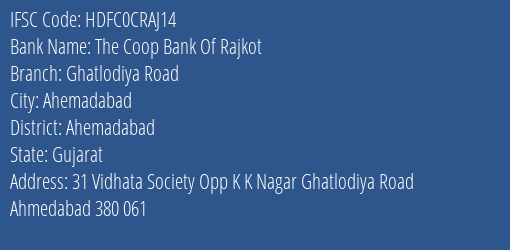 The Coop Bank Of Rajkot Ghatlodiya Road Branch, Branch Code CRAJ14 & IFSC Code Hdfc0craj14