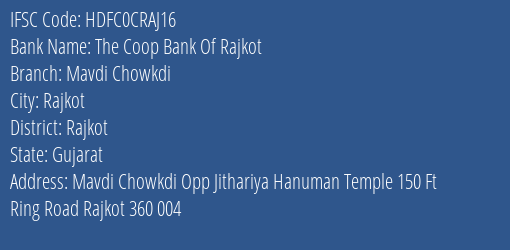 The Coop Bank Of Rajkot Mavdi Chowkdi Branch, Branch Code CRAJ16 & IFSC Code Hdfc0craj16