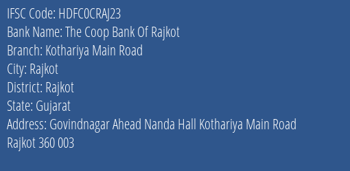 The Coop Bank Of Rajkot Kothariya Main Road Branch, Branch Code CRAJ23 & IFSC Code Hdfc0craj23