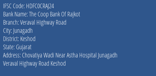 The Coop Bank Of Rajkot Veraval Highway Road Branch, Branch Code CRAJ24 & IFSC Code HDFC0CRAJ24