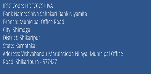 Hdfc Bank Shiva Sahakari Bank Niyamita Branch Shimoga IFSC Code HDFC0CSHIVA