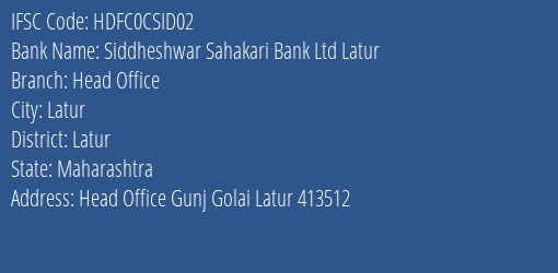 Hdfc Bank Siddheshwar Sahakari Bank Ltd Latur Branch, Branch Code CSID02 & IFSC Code HDFC0CSID02