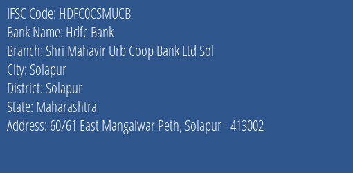 Hdfc Bank Shri Mahavir Urb Coop Bank Ltd Sol Branch Solapur IFSC Code HDFC0CSMUCB