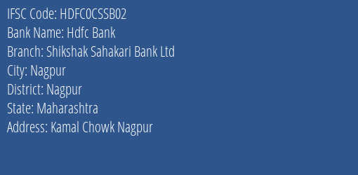 Hdfc Bank Shikshak Sahakari Bank Ltd Branch Nagpur IFSC Code HDFC0CSSB02