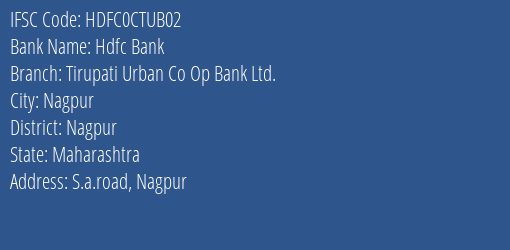 Hdfc Bank Tirupati Urban Co Op Bank Ltd. Branch Nagpur IFSC Code HDFC0CTUB02