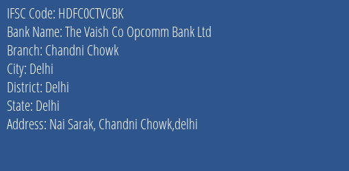 Hdfc Bank The Vaish Co Op.comm. Bank Ltd. Branch Delhi IFSC Code HDFC0CTVCBK