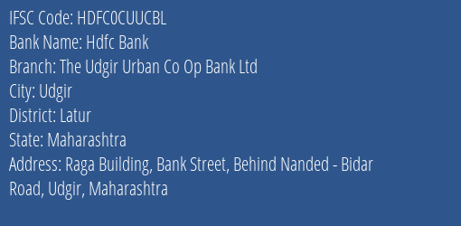 Hdfc Bank The Udgir Urban Co Op Bank Ltd Branch, Branch Code CUUCBL & IFSC Code Hdfc0cuucbl