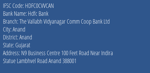 Hdfc Bank The Vallabh Vidyanagar Comm Coop Bank Ltd Branch, Branch Code CVVCAN & IFSC Code HDFC0CVVCAN