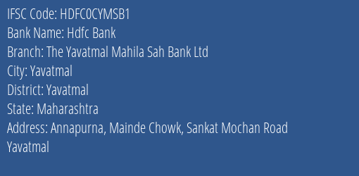 Hdfc Bank The Yavatmal Mahila Sah Bank Ltd Branch, Branch Code CYMSB1 & IFSC Code Hdfc0cymsb1