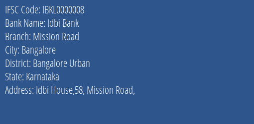 Idbi Bank Mission Road Branch Bangalore Urban IFSC Code IBKL0000008