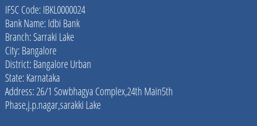 Idbi Bank Sarraki Lake Branch Bangalore Urban IFSC Code IBKL0000024