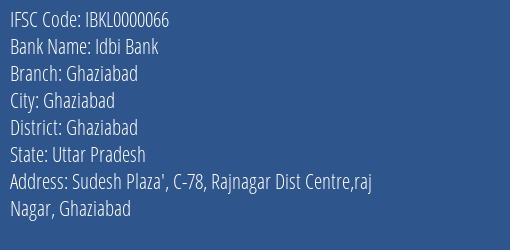 Idbi Bank Ghaziabad Branch, Branch Code 000066 & IFSC Code IBKL0000066