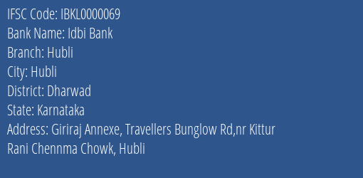 Idbi Bank Hubli Branch Dharwad IFSC Code IBKL0000069