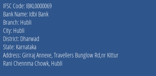 Idbi Bank Hubli Branch, Branch Code 000069 & IFSC Code IBKL0000069