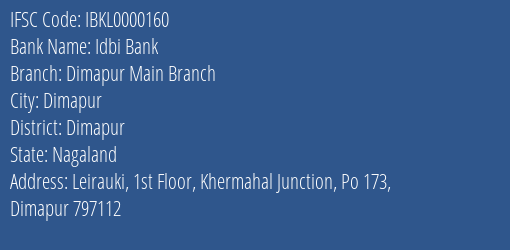 Idbi Bank Dimapur Main Branch Branch Dimapur IFSC Code IBKL0000160