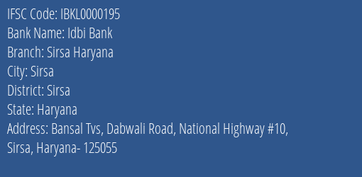 Idbi Bank Sirsa Haryana Branch Sirsa IFSC Code IBKL0000195