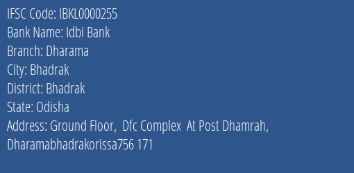 Idbi Bank Dharama Branch, Branch Code 000255 & IFSC Code IBKL0000255