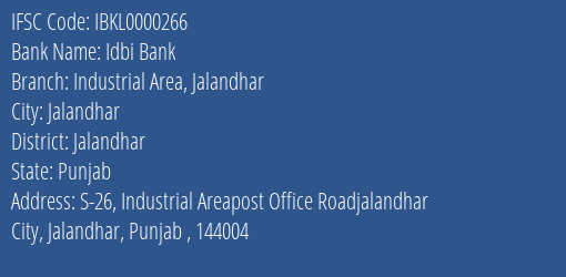 Idbi Bank Industrial Area Jalandhar Branch Jalandhar IFSC Code IBKL0000266
