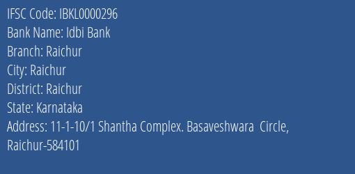 Idbi Bank Raichur Branch Raichur IFSC Code IBKL0000296