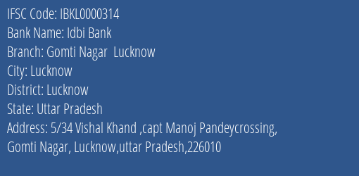 Idbi Bank Gomti Nagar Lucknow Branch Lucknow IFSC Code IBKL0000314