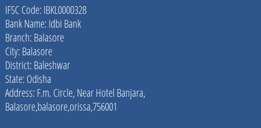 Idbi Bank Balasore Branch, Branch Code 000328 & IFSC Code IBKL0000328