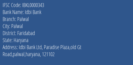 Idbi Bank Palwal Branch Faridabad IFSC Code IBKL0000343