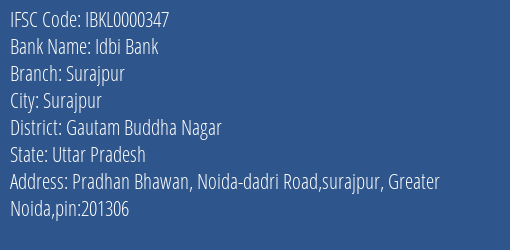 Idbi Bank Surajpur Branch Gautam Buddha Nagar IFSC Code IBKL0000347