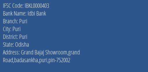 Idbi Bank Puri Branch Puri IFSC Code IBKL0000403