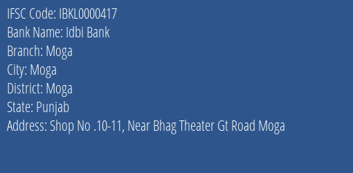 Idbi Bank Moga Branch, Branch Code 000417 & IFSC Code IBKL0000417