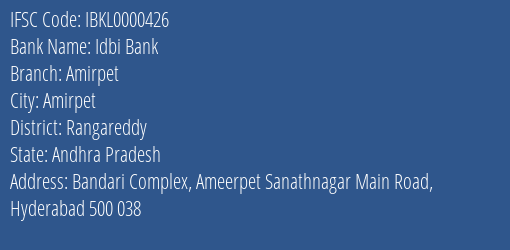 Idbi Bank Amirpet Branch Rangareddy IFSC Code IBKL0000426