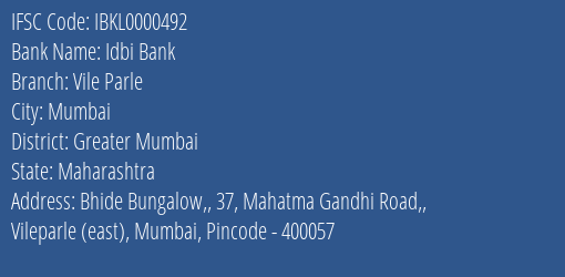 Idbi Bank Vile Parle Branch Greater Mumbai IFSC Code IBKL0000492