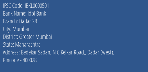 Idbi Bank Dadar 28 Branch Greater Mumbai IFSC Code IBKL0000501