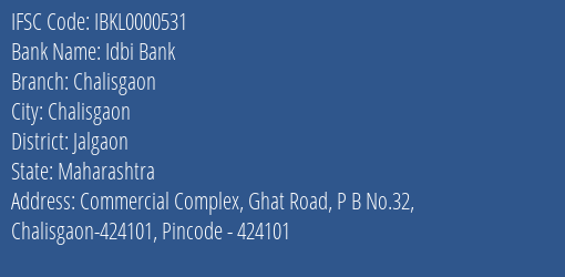 Idbi Bank Chalisgaon Branch, Branch Code 000531 & IFSC Code IBKL0000531
