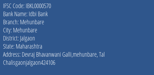 Idbi Bank Mehunbare Branch, Branch Code 000570 & IFSC Code IBKL0000570