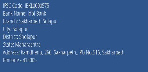 Idbi Bank Sakharpeth Solapu Branch Sholapur IFSC Code IBKL0000575