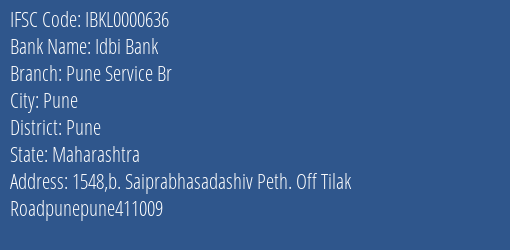 Idbi Bank Pune Service Br Branch Pune IFSC Code IBKL0000636