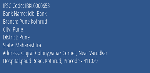 Idbi Bank Pune Kothrud Branch Pune IFSC Code IBKL0000653
