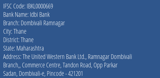 Idbi Bank Dombivali Ramnagar Branch, Branch Code 000669 & IFSC Code Ibkl0000669