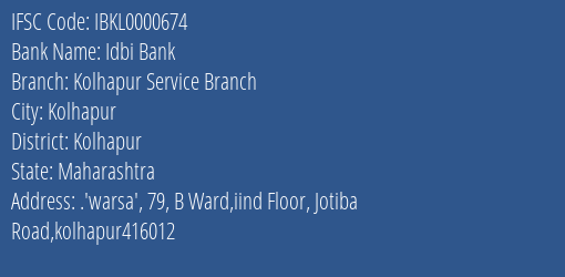 Idbi Bank Kolhapur Service Branch Branch Kolhapur IFSC Code IBKL0000674