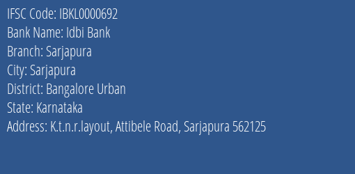 Idbi Bank Sarjapura Branch Bangalore Urban IFSC Code IBKL0000692