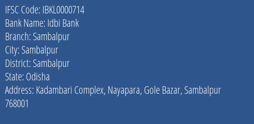 Idbi Bank Sambalpur Branch, Branch Code 000714 & IFSC Code IBKL0000714