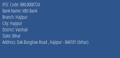 Idbi Bank Hajipur Branch Vaishali IFSC Code IBKL0000724