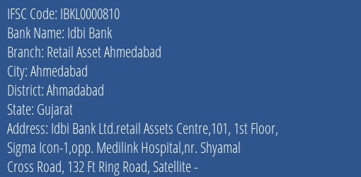 Idbi Bank Retail Asset Ahmedabad Branch Ahmadabad IFSC Code IBKL0000810
