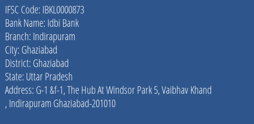 Idbi Bank Indirapuram Branch Ghaziabad IFSC Code IBKL0000873