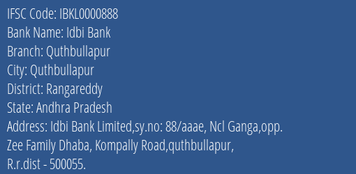 Idbi Bank Quthbullapur Branch Rangareddy IFSC Code IBKL0000888