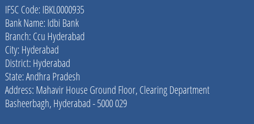 Idbi Bank Ccu Hyderabad Branch Hyderabad IFSC Code IBKL0000935