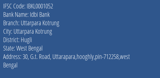 Idbi Bank Uttarpara Kotrung Branch Hugli IFSC Code IBKL0001052