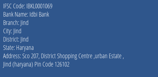 Idbi Bank Jind Branch, Branch Code 001069 & IFSC Code IBKL0001069